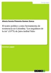Cover von El teatro político como herramienta de resistencia en Colombia. 'Los inquilinos de la ira' (1975) de Jairo Aníbal Niño