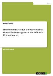 Cover von Handlungsansätze für ein betriebliches Gesundheitsmanagement aus Sicht des Unternehmens