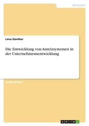 Cover von Die Entwicklung von Anreizsystemen in der Unternehmensentwicklung