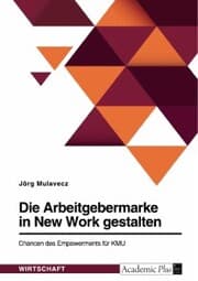 Cover von Die Arbeitgebermarke in New Work gestalten. Chancen des Empowerments für KMU