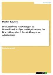 Cover von Die Lieferkette von Orangen in Deutschland. Analyse und Optimierung der Beschaffung durch Entwicklung neuer Alternativen