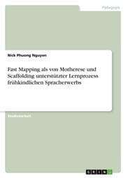 Cover von Fast Mapping als von Motherese und Scaffolding unterstützter Lernprozess frühkindlichen Spracherwerbs