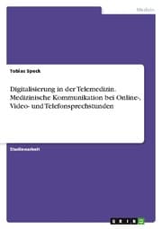 Cover von Digitalisierung in der Telemedizin. Medizinische Kommunikation bei Online-, Video- und Telefonsprechstunden