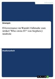 Cover von IT-Governance im Wandel. Fallstudie zum Artikel 'Who owns IT?' von Stephen J. Andriole