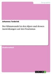 Cover von Der Klimawandel in den Alpen und dessen Auswirkungen auf den Tourismus