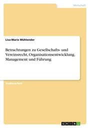 Cover von Betrachtungen zu Gesellschafts- und Vereinsrecht, Organisationsentwicklung, Management und Führung