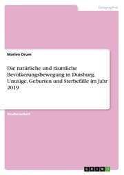 Cover von Die natürliche und räumliche Bevölkerungsbewegung in Duisburg. Umzüge, Geburten und Sterbefälle im Jahr 2019