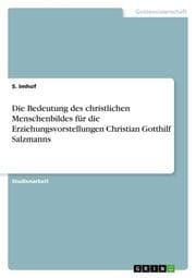 Cover von Die Bedeutung des christlichen Menschenbildes für die Erziehungsvorstellungen Christian Gotthilf Salzmanns