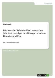 Cover von Die Novelle 'Fräulein Else' von Arthur Schnitzler. Analyse des Dialogs zwischen Dorsday und Else