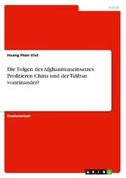 Cover von Die Folgen des Afghanistaneinsatzes. Profitieren China und der Taliban voneinander?