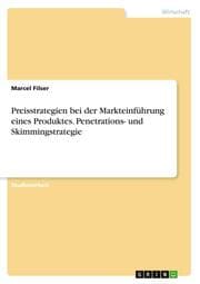 Cover von Preisstrategien bei der Markteinführung eines Produktes. Penetrations- und Skimmingstrategie