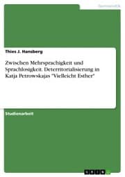 Cover von Zwischen Mehrsprachigkeit und Sprachlosigkeit. Deterritorialisierung in Katja Petrowskajas 'Vielleicht Esther'