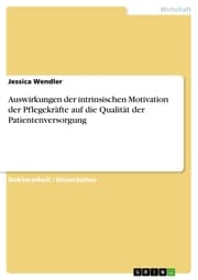Cover von Auswirkungen der intrinsischen Motivation der Pflegekräfte auf die Qualität der Patientenversorgung