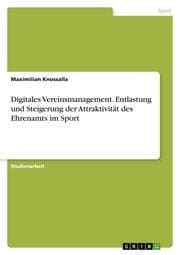 Cover von Digitales Vereinsmanagement. Entlastung und Steigerung der Attraktivität des Ehrenamts im Sport