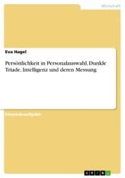 Cover von Persönlichkeit in Personalauswahl, Dunkle Triade, Intelligenz und deren Messung