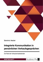 Cover von Integrierte Kommunikation in persönlichen Verkaufsgesprächen. Die Rolle der Verkaufsmitarbeitenden