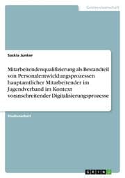 Cover von Mitarbeitendenqualifizierung als Bestandteil von Personalentwicklungsprozessen hauptamtlicher Mitarbeitender im Jugendverband im Kontext voranschreitender Digitalisierungsprozesse
