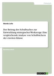 Cover von Der Beitrag des Schulbuches zur Entwicklung strategischer Werkzeuge. Eine vergleichende Analyse von Schulbüchern der zweiten Klasse