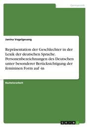 Cover von Repräsentation der Geschlechter in der Lexik der deutschen Sprache. Personenbezeichnungen des Deutschen unter besonderer Berücksichtigung der femininen Form auf -in