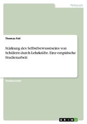 Cover von Stärkung des Selbstbewusstseins von Schülern durch Lehrkräfte. Eine empirische Studienarbeit