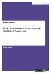 Cover von Betriebliches Gesundheitsmanagement (BGM) im Pflegebetrieb