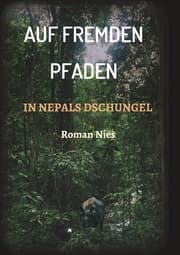 Cover von Auf fremden Pfaden in Nepals Dschungel