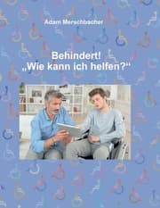 Cover von Behindert! Wie kann ich helfen?