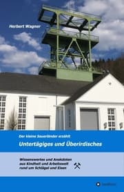 Cover von Der kleine Sauerländer erzählt Untertägiges und Überirdisches
