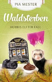 Cover von Waldsterben - Hubbis elfter Fall