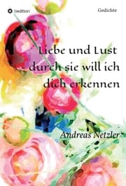 Cover von Liebe und Lust - durch sie will ich dich erkennen