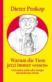 Cover von Warum die Tiere jetzt immer 'essen'