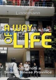 Cover von A WAY OF LIFE - Notes from a Small Chinese Province