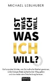 Cover von Ist was ich will - was ICH will?