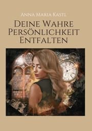 Cover von Deine wahre Persönlichkeit entfalten