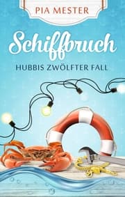 Cover von Schiffbruch - Hubbis zwölfter Fall