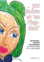 Cover von '... jetzt bräuchten wir 'nen Pflegedienst'
