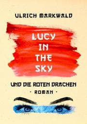 Cover von Lucy in the Sky und die Roten Drachen