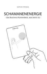 Cover von SCHAMANENENERGIE - das Business-Kartendeck, was keins ist - Business-Orakelkarten