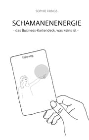 Cover von SCHAMANENENERGIE - das Business-Kartendeck, was keins ist - Business-Orakelkarten