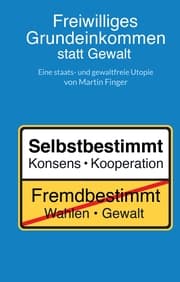 Cover von Freiwilliges Grundeinkommen statt Gewalt