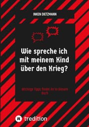 Cover von Wie spreche ich mit meinem Kind über den Krieg?