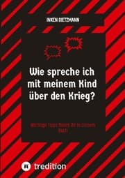 Cover von Wie spreche ich mit meinem Kind über den Krieg?