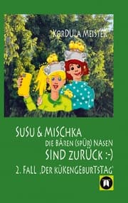 Cover von DIE BÄREN(SPÜR)NASEN Susu & Mischka, sind zurück :-) Kinderkrimi (nicht nur für Mächen) mit 2 Detektivinnen (Susu Und Mischka) und 1 kleinen Bruder (Bruno). Und der wird doch wahrhaftig entführt!!