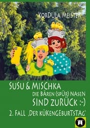 Cover von DIE BÄREN(SPÜR)NASEN Susu & Mischka, sind zurück :-) Kinderkrimi (nicht nur für Mächen) mit 2 Detektivinnen (Susu Und Mischka) und 1 kleinen Bruder (Bruno). Und der wird doch wahrhaftig entführt!!