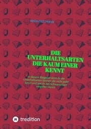 Cover von Die Unterhaltsarten die kaum einer kennt