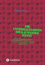 Cover von Die Unterhaltsarten die kaum einer kennt