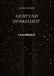 Cover von Licht und Dunkelheit - Unsterblichkeit -