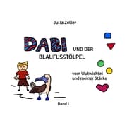 Cover von Dabi und der Blaufusstölpel - vom Wutwichtel und meiner Stärke - Band I