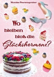 Cover von Wo bleiben bloß die Glückshormone?