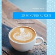 Cover von 10 Minuten Auszeit - lustige und unterhaltsame Kurzgeschichten zum Durchschnaufen